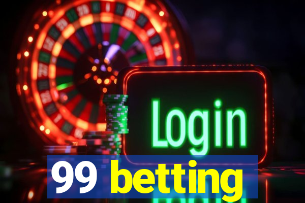 99 betting